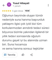 Oğlumun beyninde oluşan tümör nedeniyle Suna hanıma başvurduk